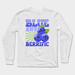 Blue are berrific - blueberry Long Sleeve T-Shirt